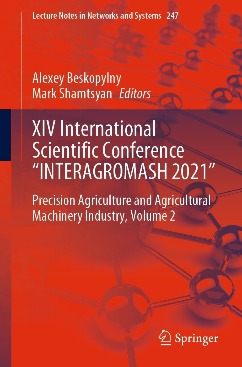 XIV International Scientific Conference â€œINTERAGROMASH 2021â€ Precision Agriculture and Agricultural Machinery Industry, Volume 2  â€“ PDF/EPUB Version Downloadable