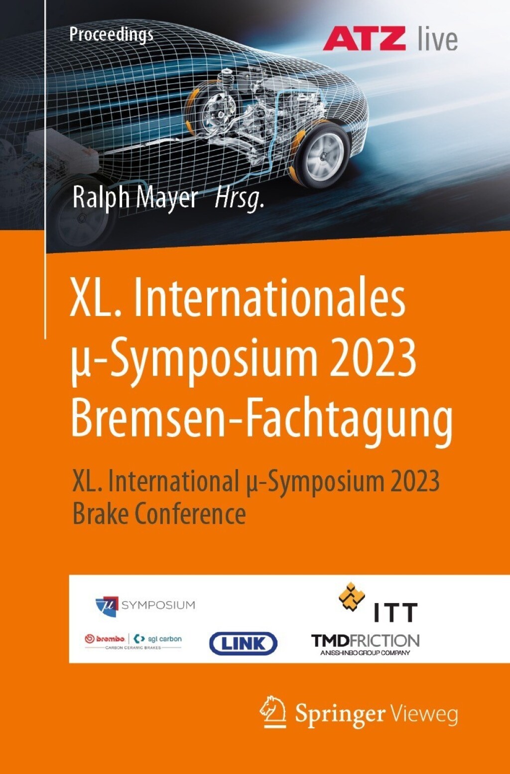 XL. Internationales Î¼-Symposium 2023 Bremsen-Fachtagung XL. International Î¼-Symposium 2023 Brake Conference  â€“ PDF/EPUB Version Downloadable