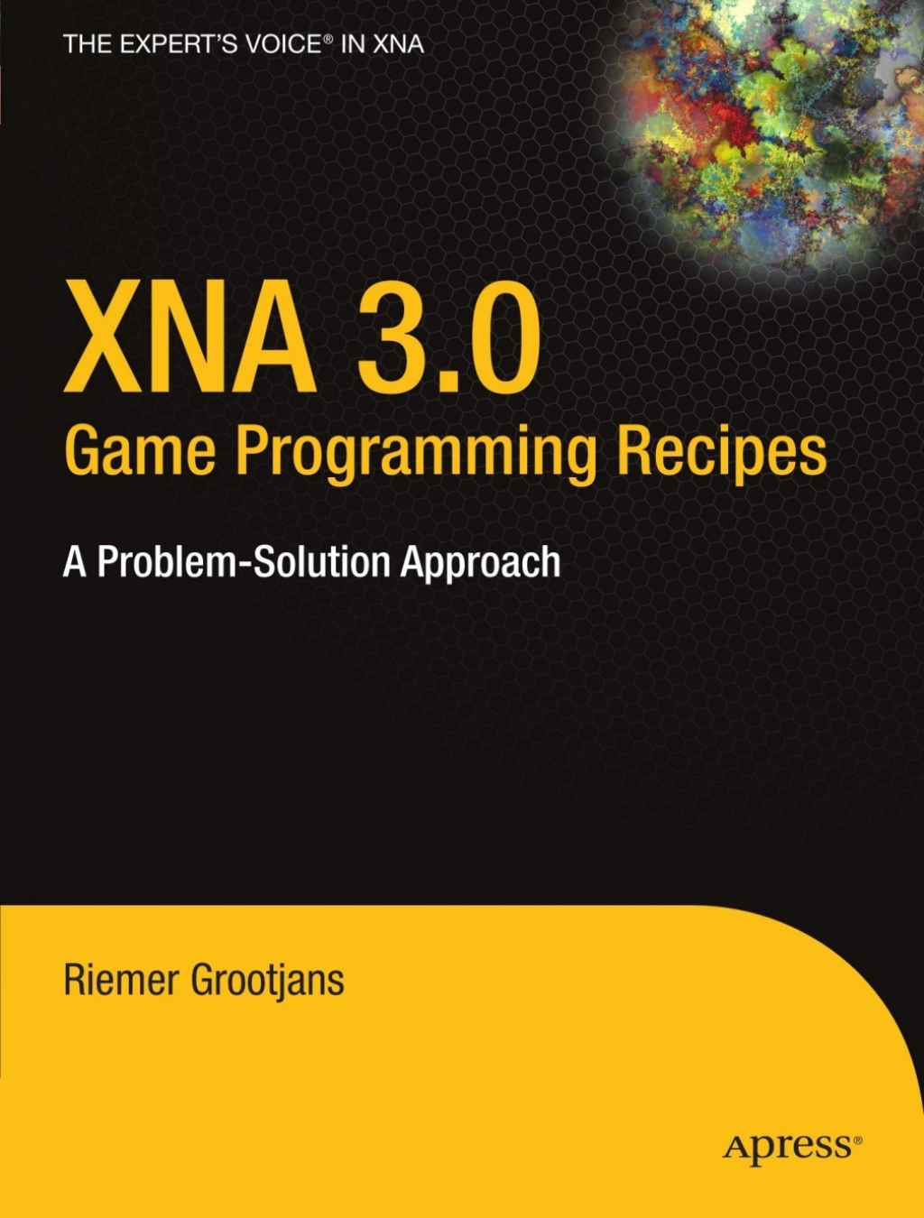 XNA 3.0 Game Programming Recipes A Problem-Solution Approach  â€“ PDF/EPUB Version Downloadable
