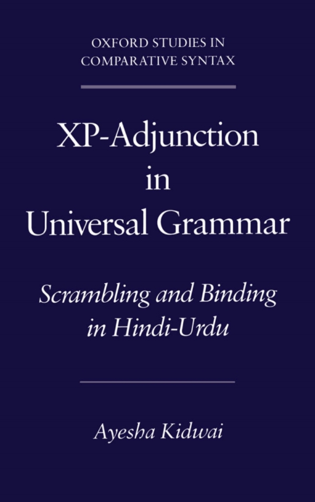 Xp-Adjunction in Universal Grammar Scrambling and Binding in Hindi-Urdu  â€“ PDF/EPUB Version Downloadable