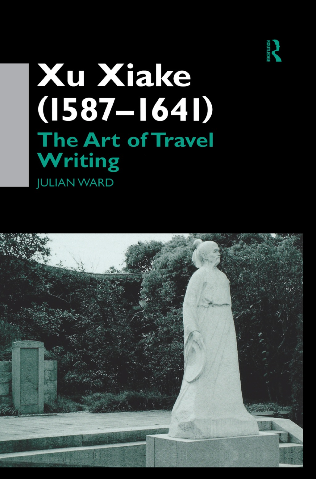 Xu Xiake (1586-1641) The Art of Travel Writing 1st Edition â€“ PDF/EPUB Version Downloadable