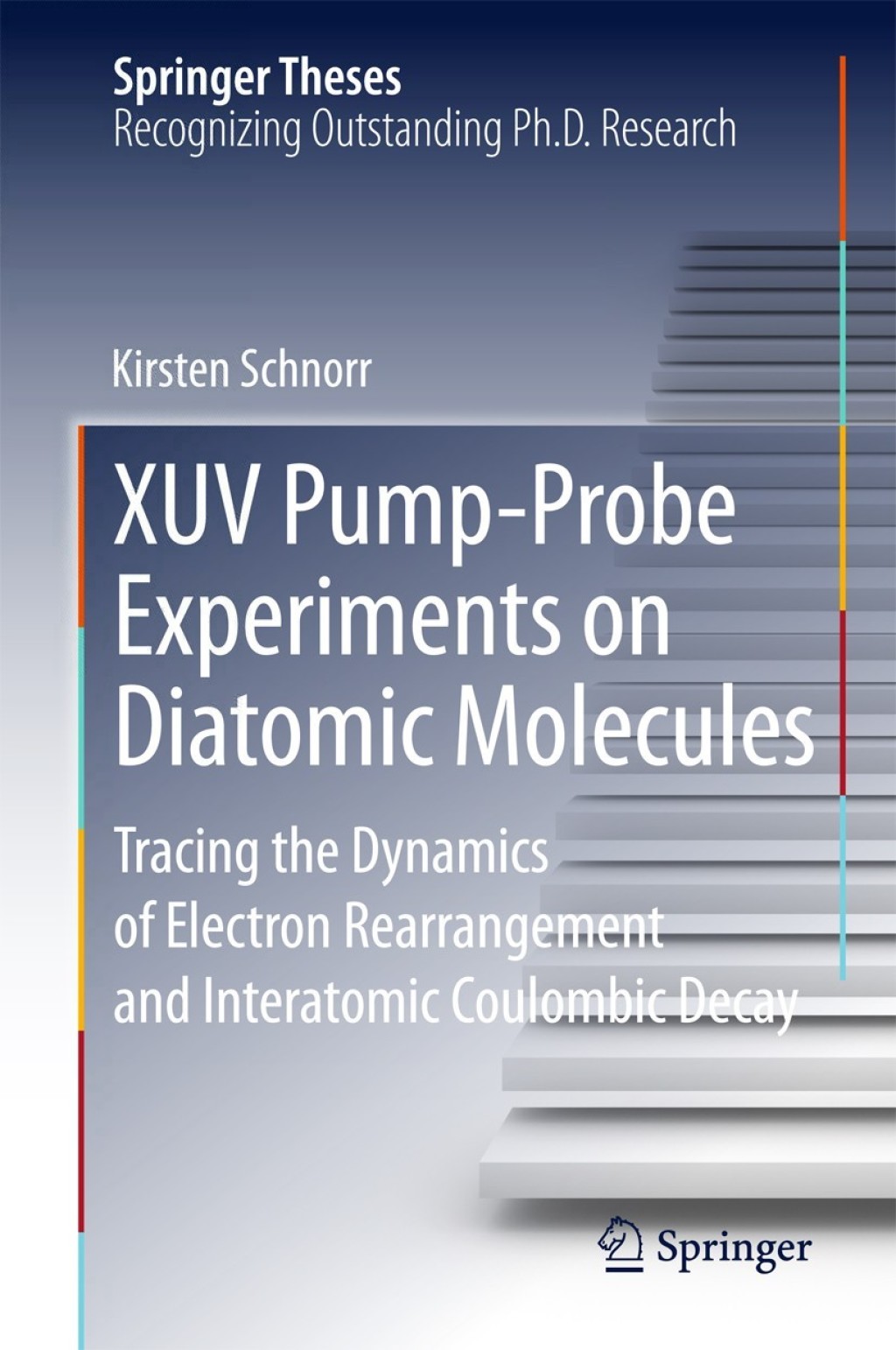 XUV Pump-Probe Experiments on Diatomic Molecules Tracing the Dynamics of Electron Rearrangement and Interatomic Coulombic Decay  â€“ PDF/EPUB Version Downloadable