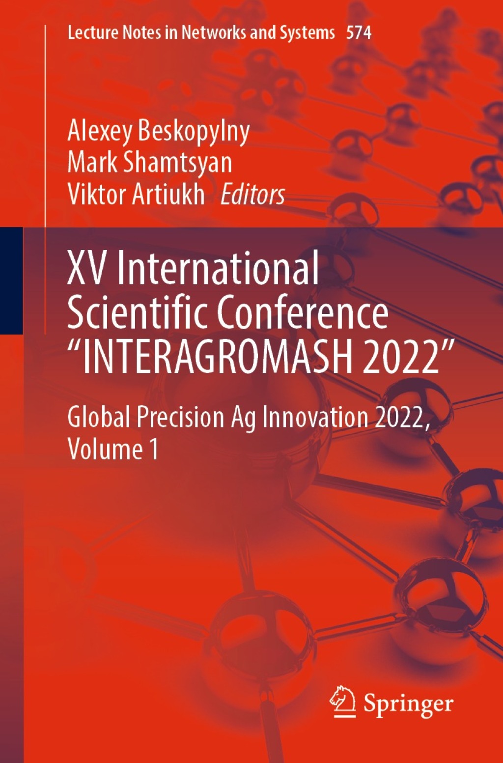 XV International Scientific Conference â€œINTERAGROMASH 2022â€ Global Precision Ag Innovation 2022, Volume 1  â€“ PDF/EPUB Version Downloadable