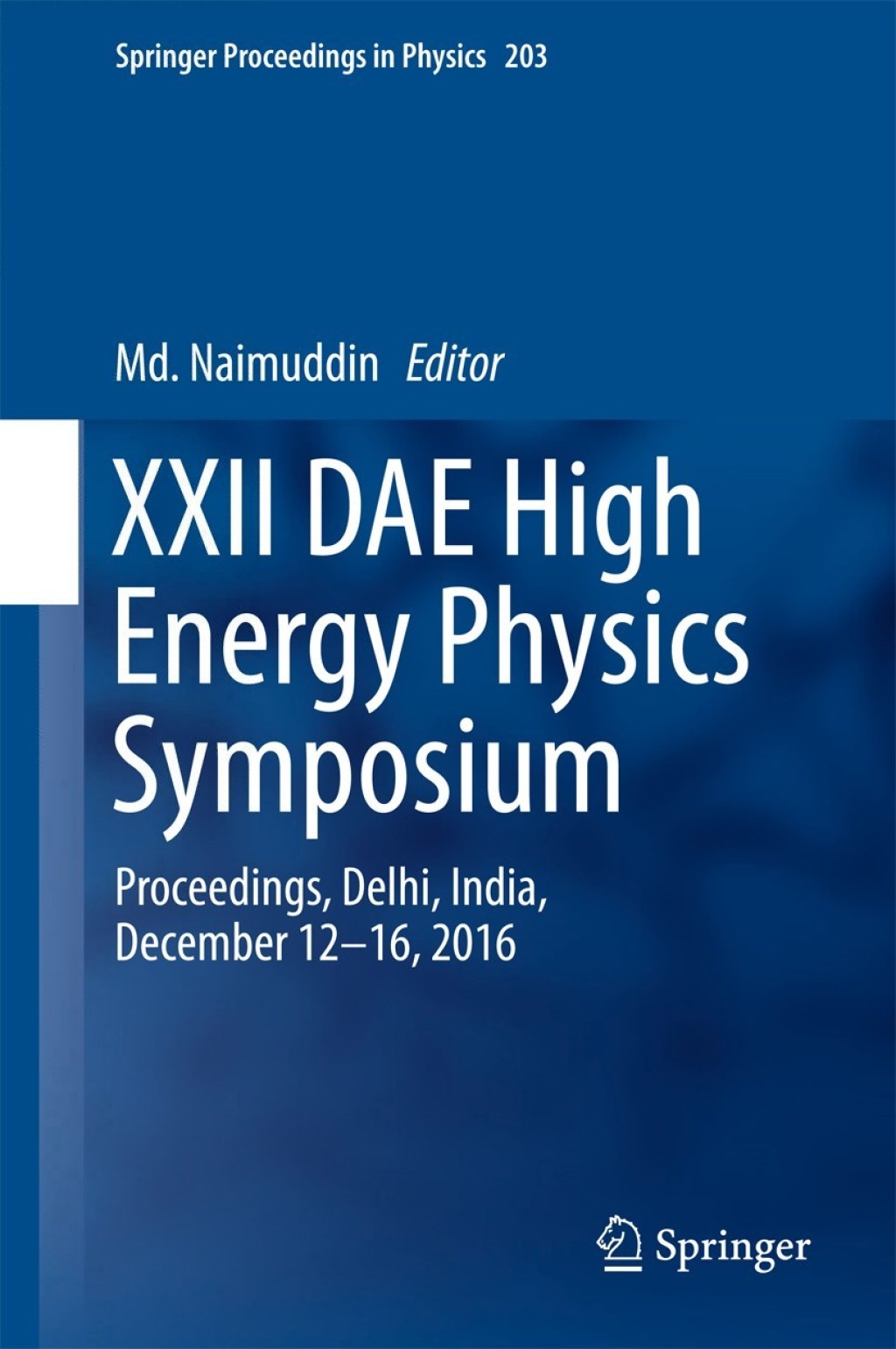 XXII DAE High Energy Physics Symposium Proceedings, Delhi, India, December 12 -16, 2016  â€“ PDF/EPUB Version Downloadable