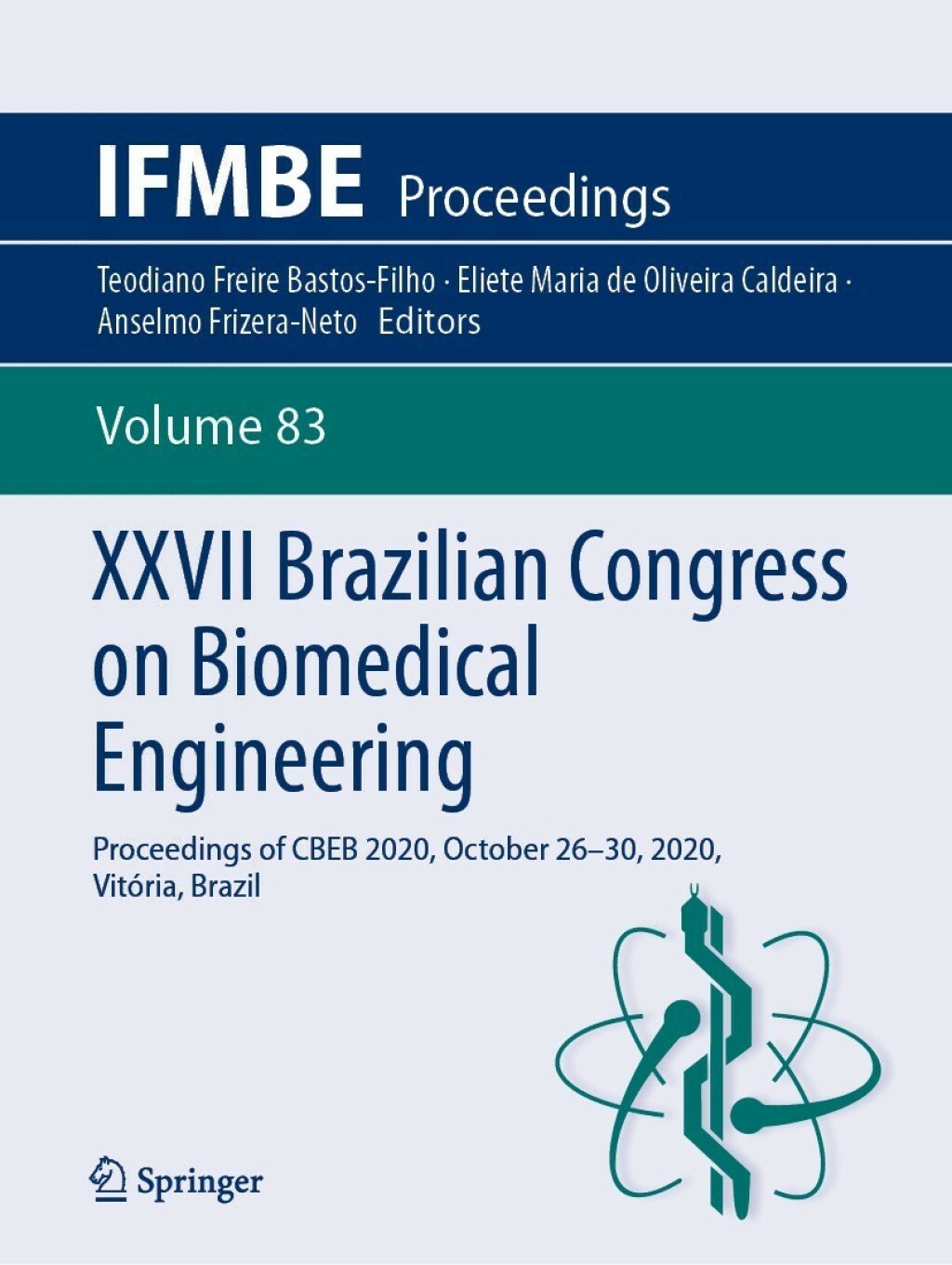 XXVII Brazilian Congress on Biomedical Engineering Proceedings of CBEB 2020, October 26â€“30, 2020, VitÃ³ria, Brazil  â€“ PDF/EPUB Version Downloadable