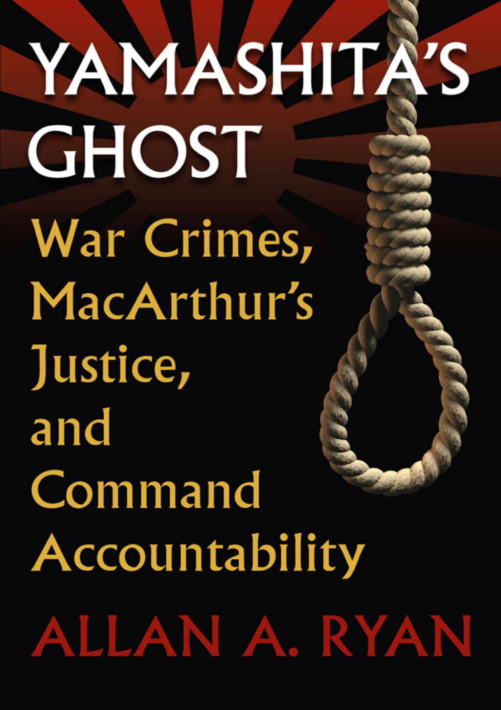 Yamashita's Ghost War Crimes, MacArthur's Justice, and Command Accountability  â€“ PDF/EPUB Version Downloadable