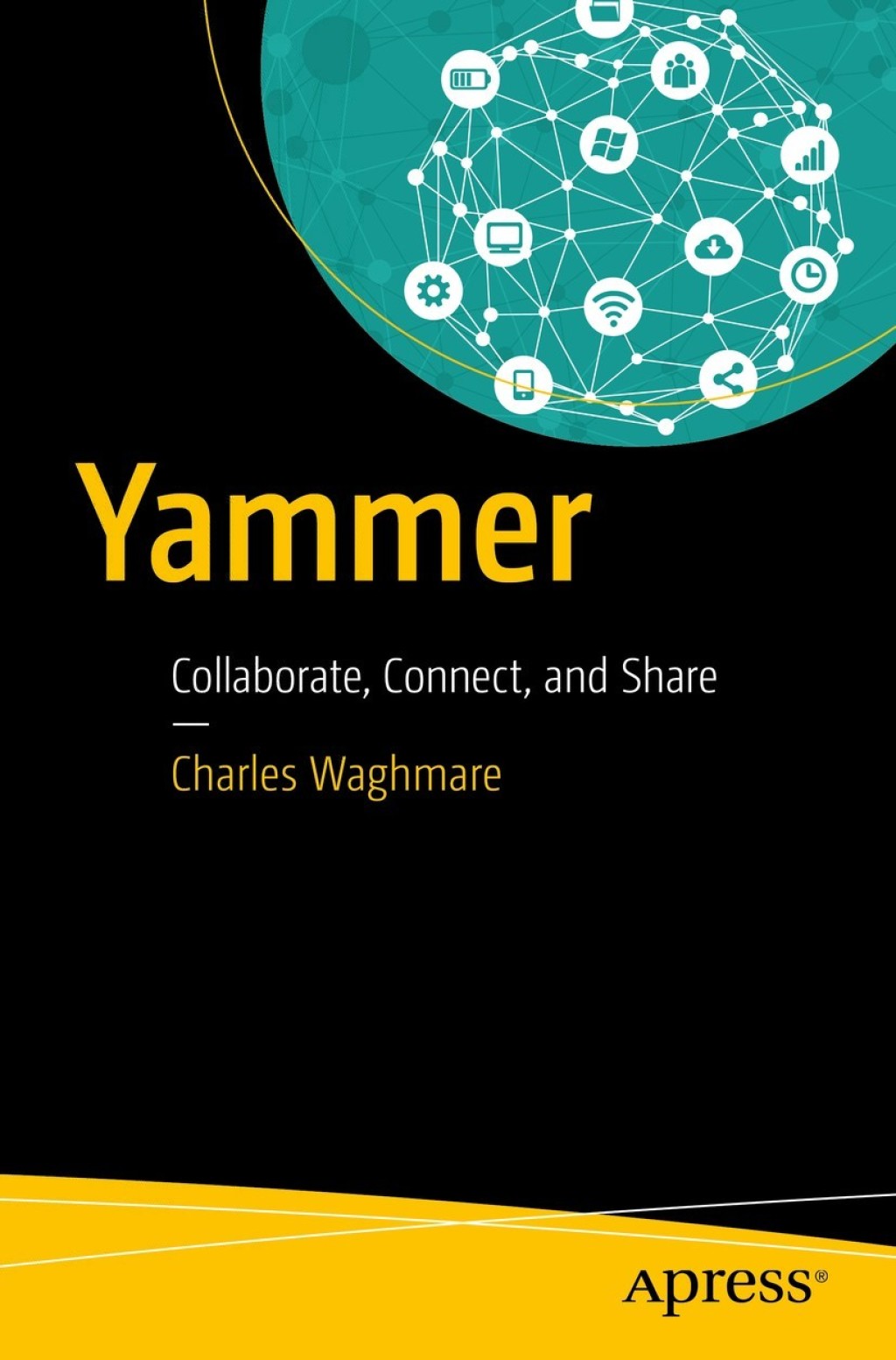 Yammer Collaborate, Connect, and Share  â€“ PDF/EPUB Version Downloadable