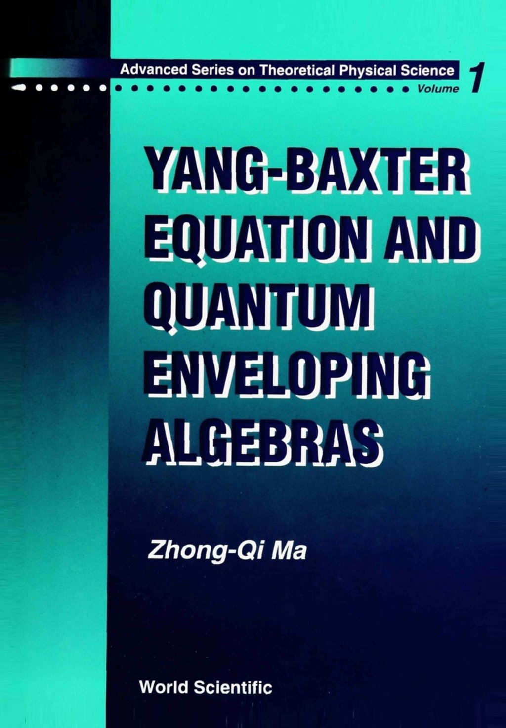 YANG-BAXTER EQUATION AND QUANTUM ENVELOPING ALGEBRAS - (PDF/EPUB Version)