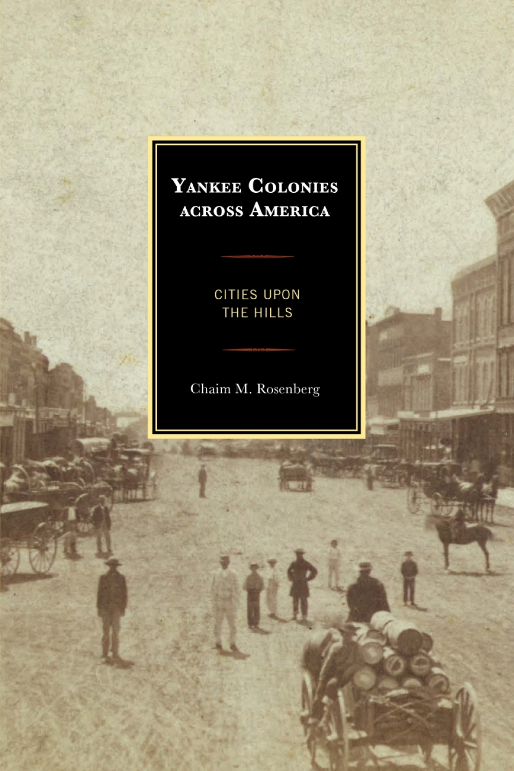Yankee Colonies across America Cities upon the Hills 1st Edition â€“ PDF/EPUB Version Downloadable