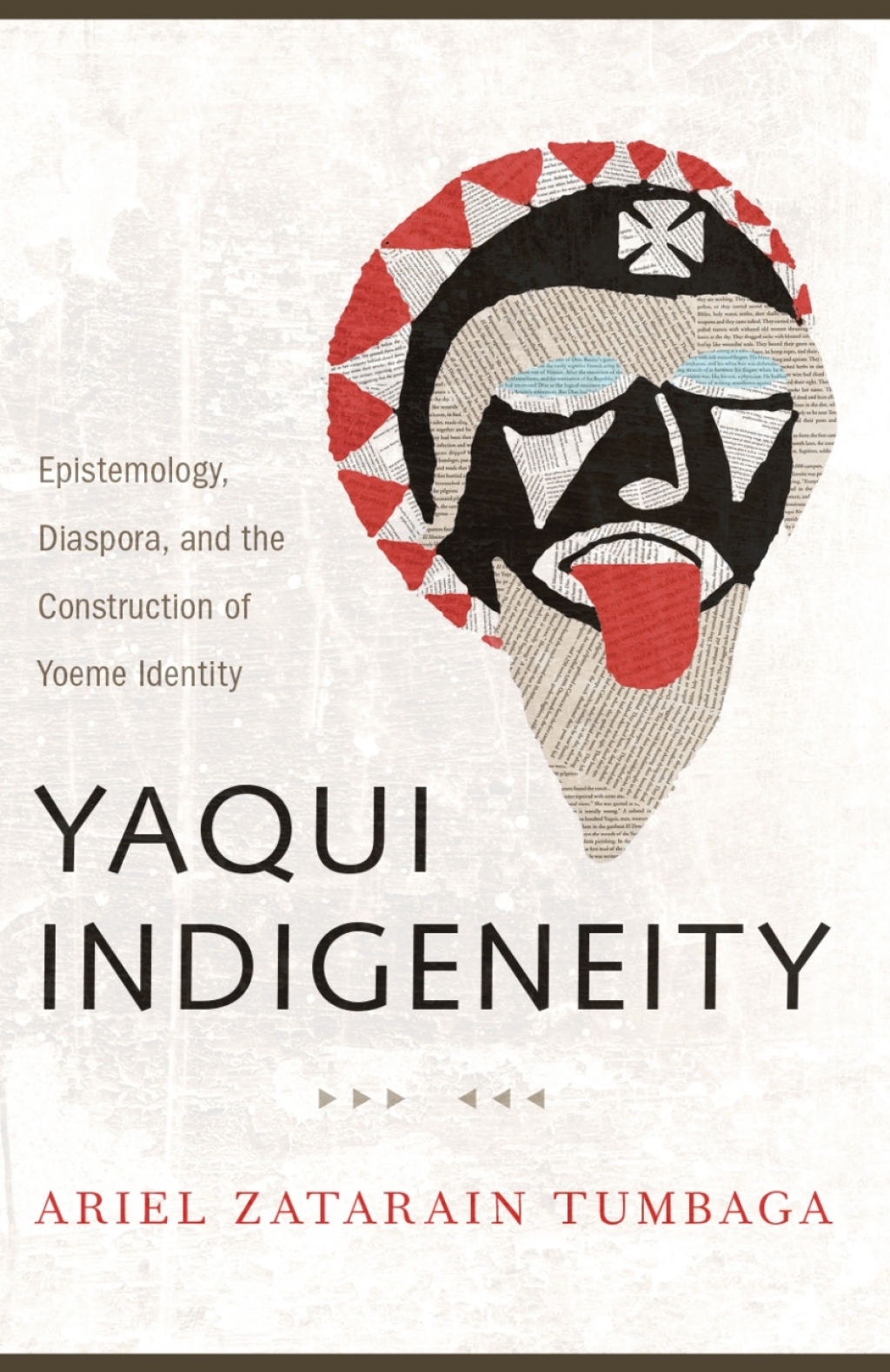 Yaqui Indigeneity Epistemology, Diaspora, and the Construction of Yoeme Identity  â€“ PDF/EPUB Version Downloadable