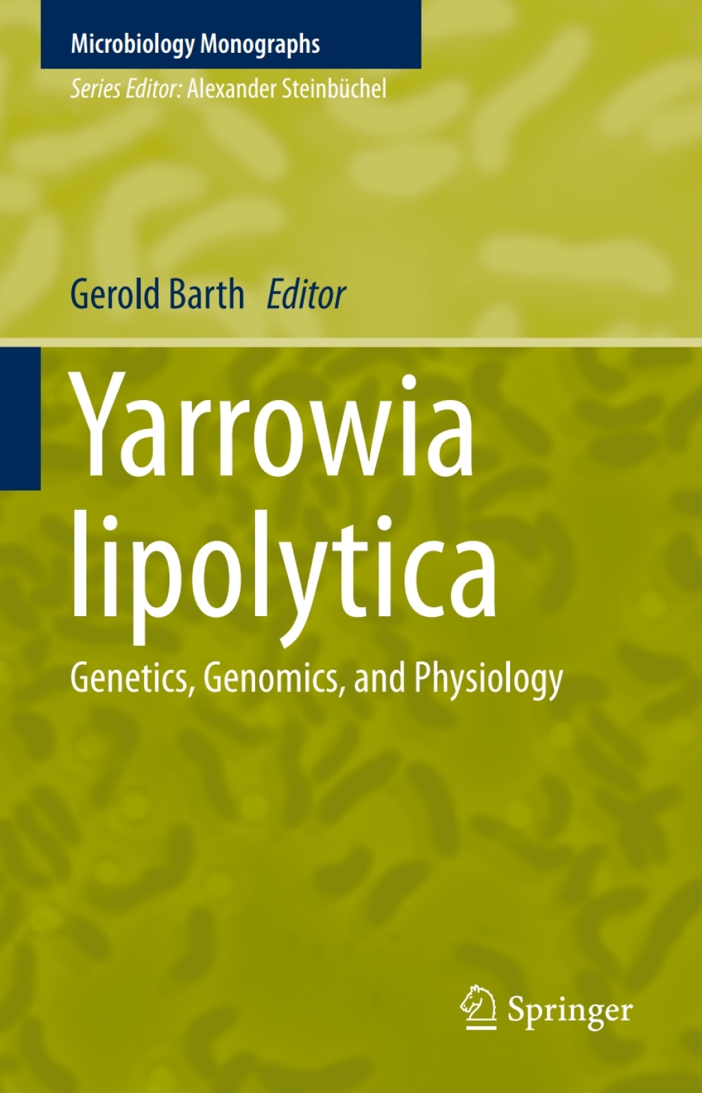 Yarrowia lipolytica Genetics, Genomics, and Physiology  â€“ PDF/EPUB Version Downloadable