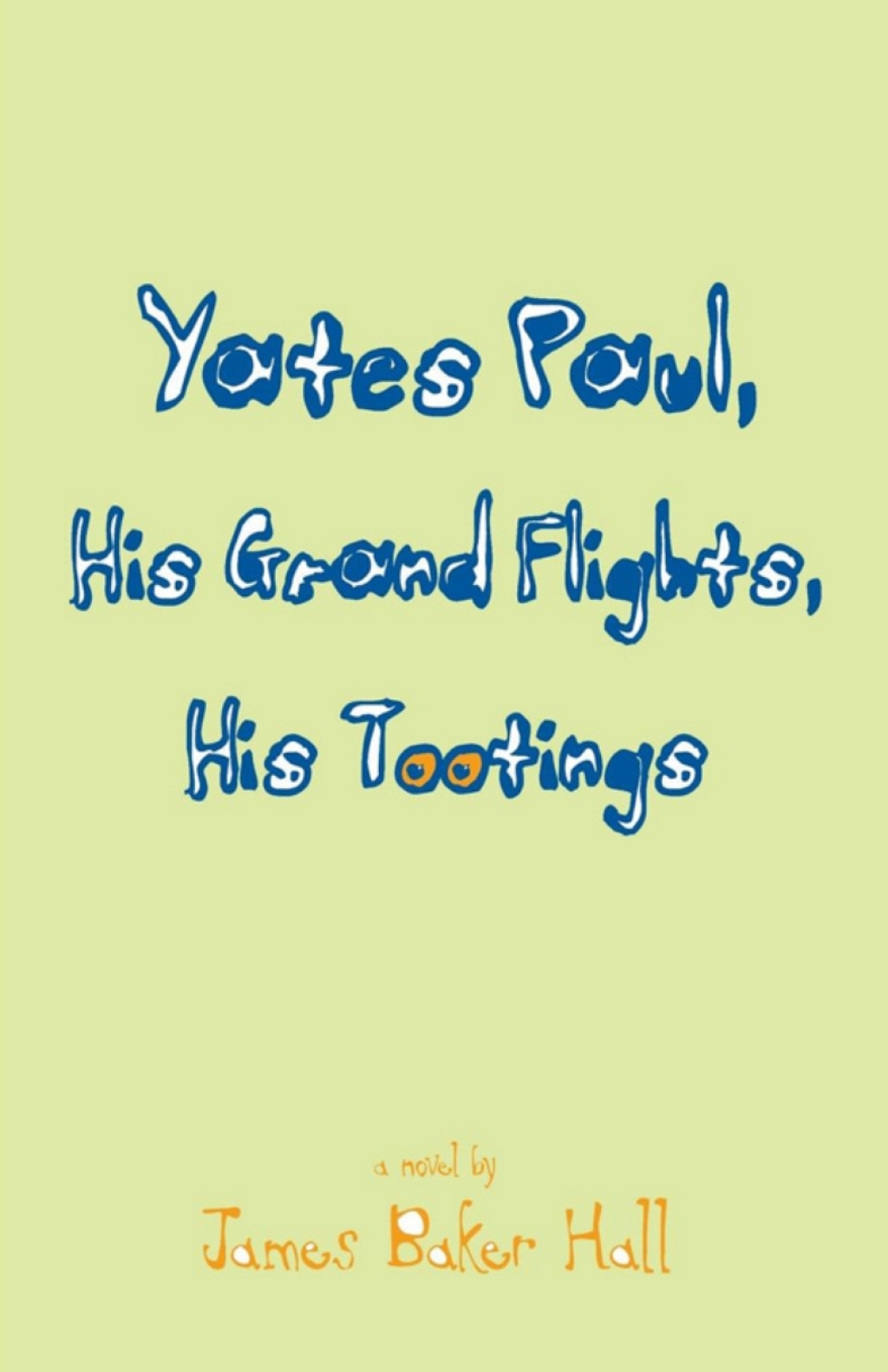 Yates Paul, His Grand Flights, His Tootings  â€“ PDF/EPUB Version Downloadable