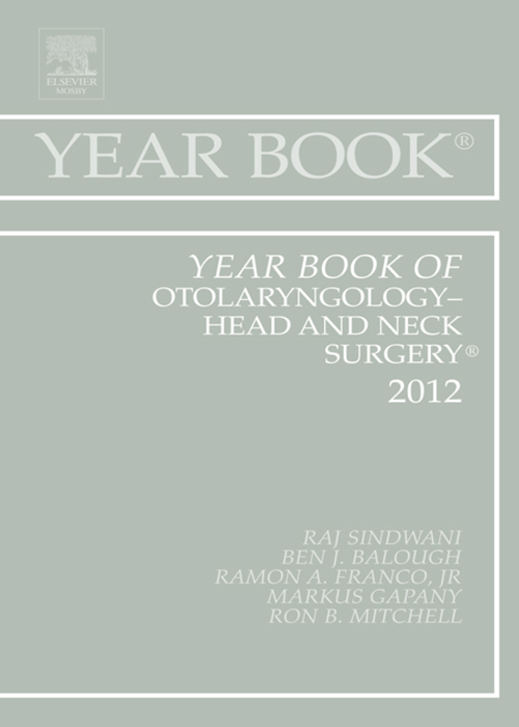 Year Book of Otolaryngology - Head and Neck Surgery 2012  â€“ PDF/EPUB Version Downloadable