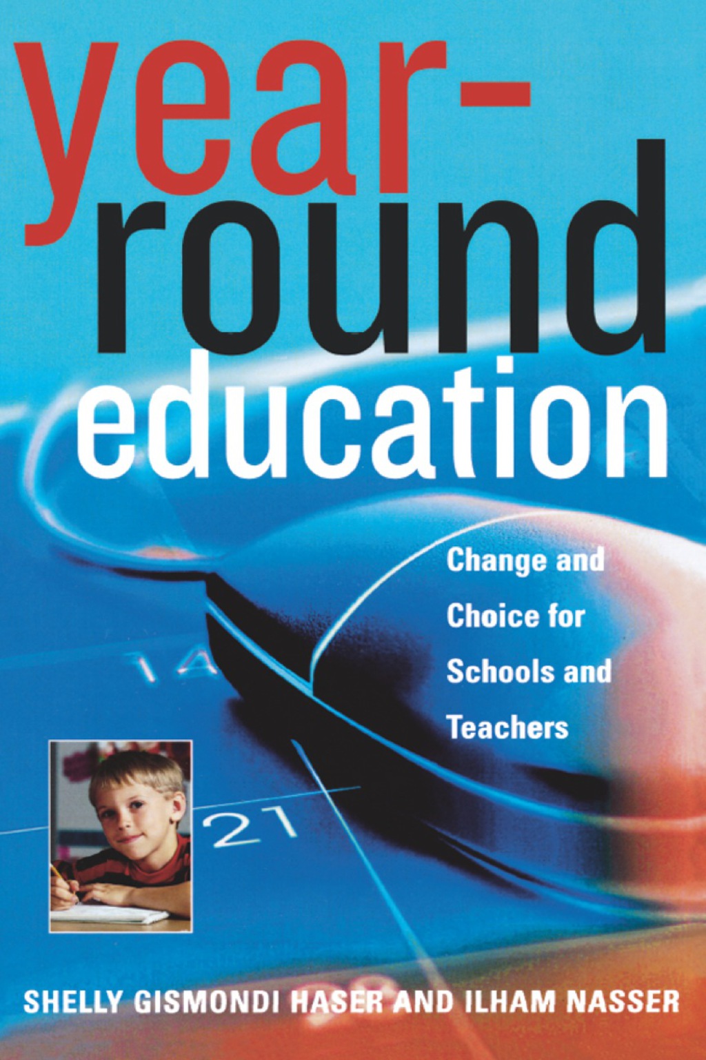 Year-Round Education Change and Choice for Schools and Teachers 1st Edition â€“ PDF/EPUB Version Downloadable