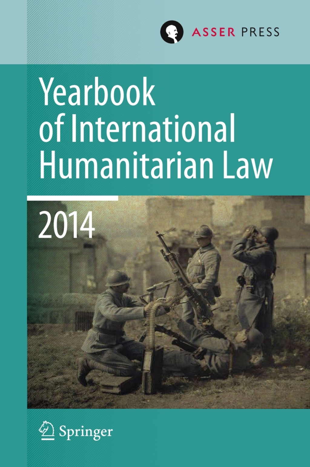 Yearbook of International Humanitarian Law Volume 17, 2014  â€“ PDF/EPUB Version Downloadable