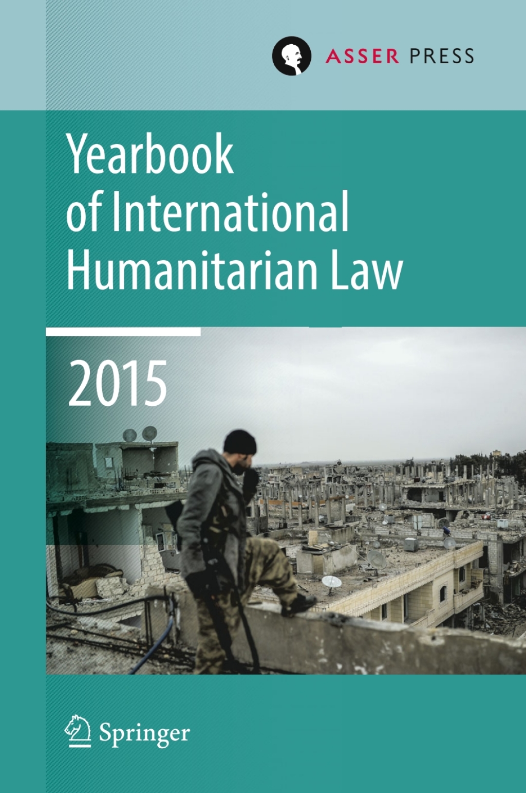 Yearbook of International Humanitarian Law Volume 18, 2015  â€“ PDF/EPUB Version Downloadable