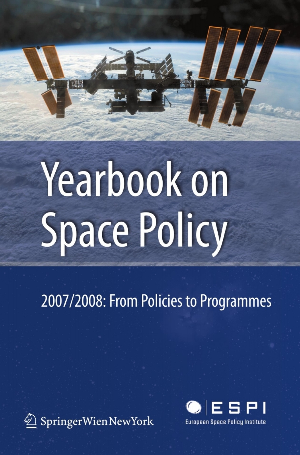 Yearbook on Space Policy 2007/2008 From Policies to Programmes 1st Edition â€“ PDF/EPUB Version Downloadable