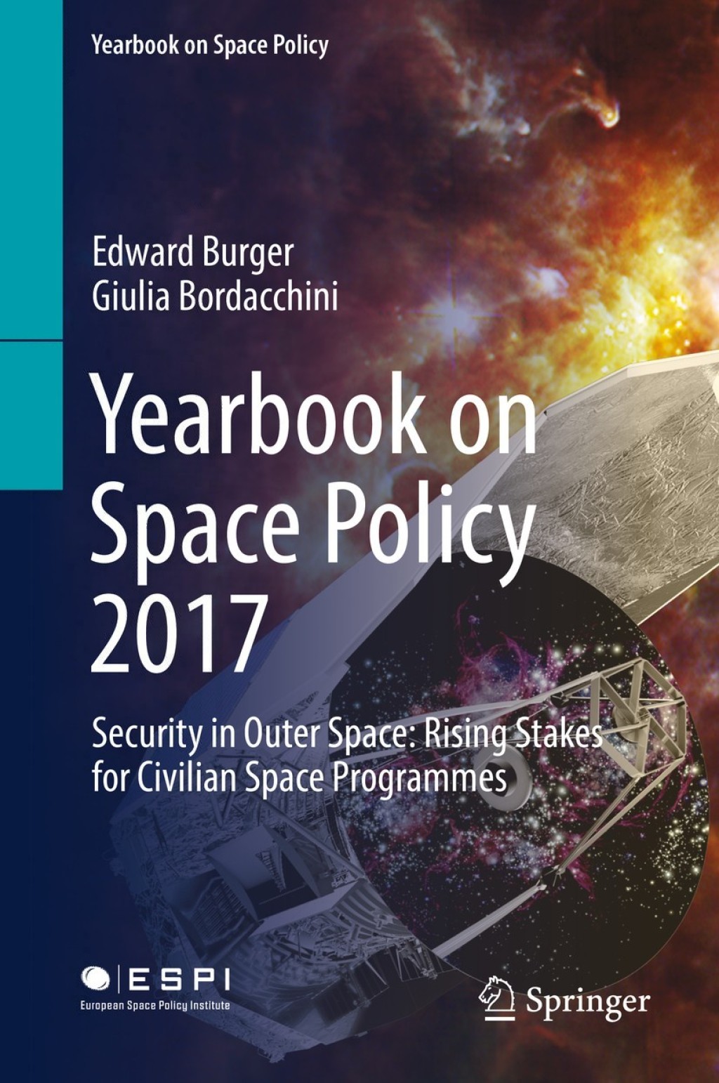 Yearbook on Space Policy 2017 Security in Outer Space: Rising Stakes for Civilian Space Programmes  â€“ PDF/EPUB Version Downloadable
