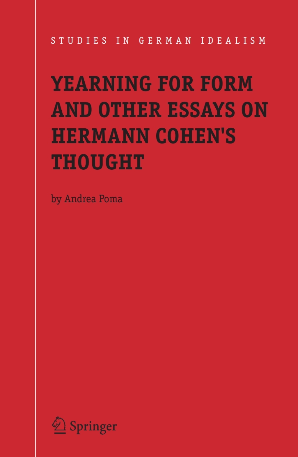 Yearning for Form and Other Essays on Hermann Cohen's Thought  â€“ PDF/EPUB Version Downloadable