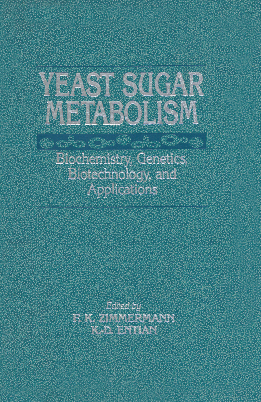 Yeast Sugar Metabolism 1st Edition â€“ PDF/EPUB Version Downloadable