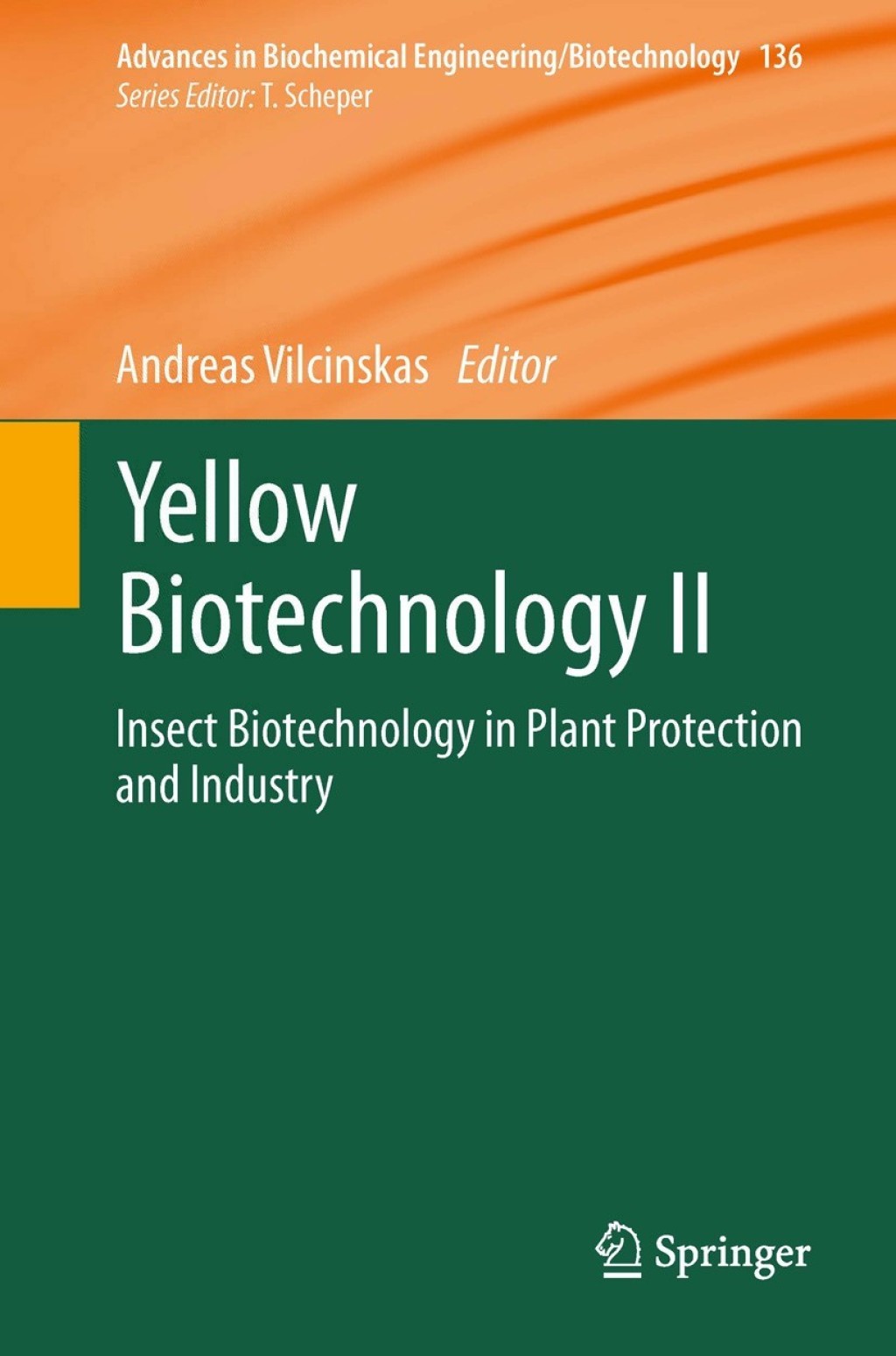 Yellow Biotechnology II Insect Biotechnology in Plant Protection and Industry  â€“ PDF/EPUB Version Downloadable