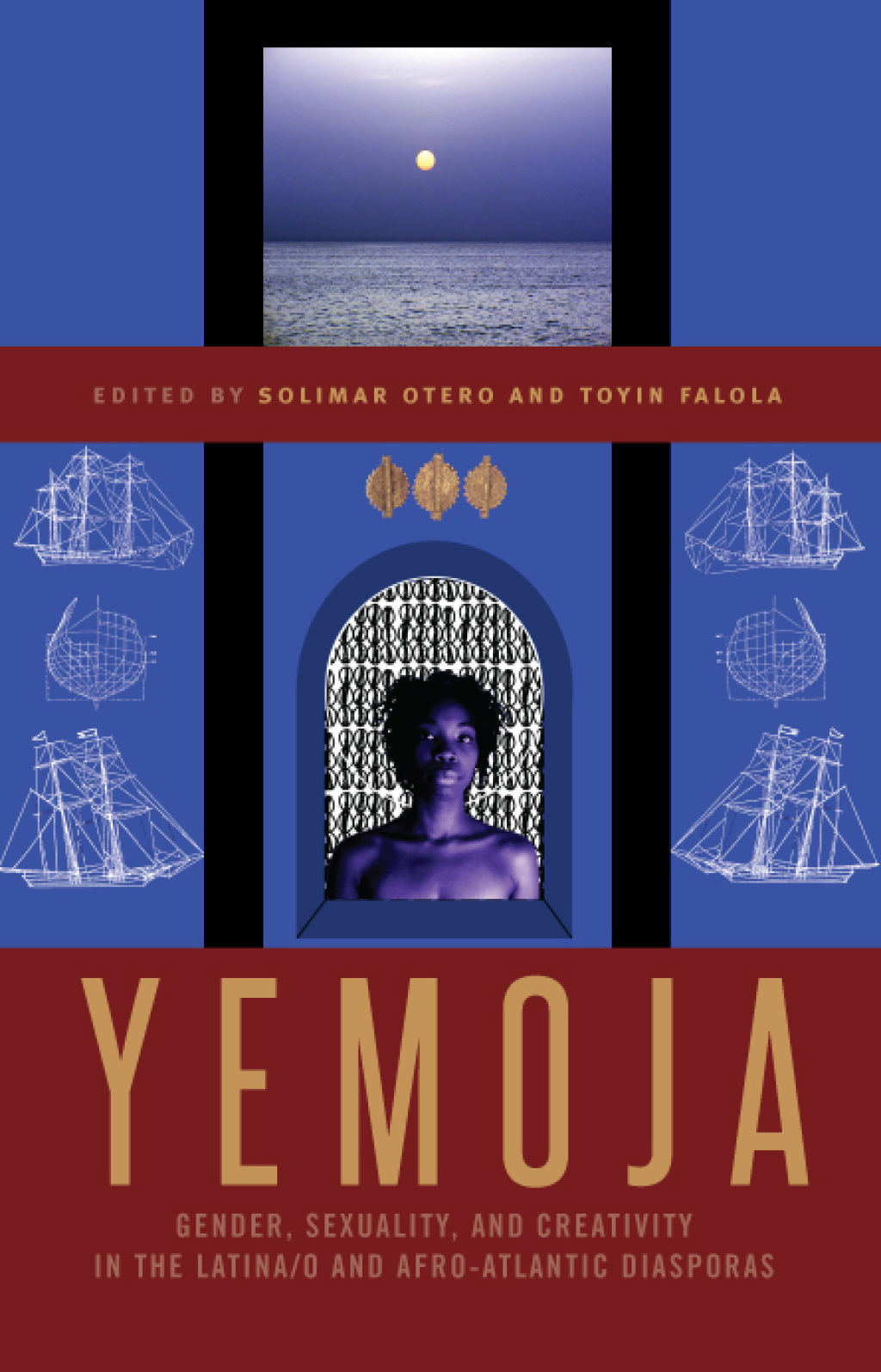 Yemoja Gender, Sexuality, and Creativity in the Latina/o and Afro-Atlantic Diasporas 1st Edition â€“ PDF/EPUB Version Downloadable