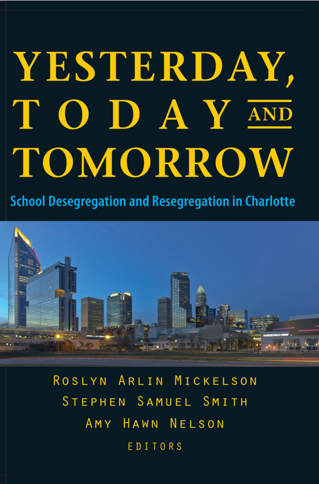 Yesterday, Today, and Tomorrow School Desegregation and Resegregation in Charlotte  â€“ PDF/EPUB Version Downloadable