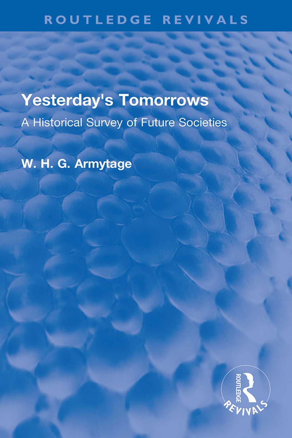 Yesterday's Tomorrows A Historical Survey of Future Societies 1st Edition â€“ PDF/EPUB Version Downloadable