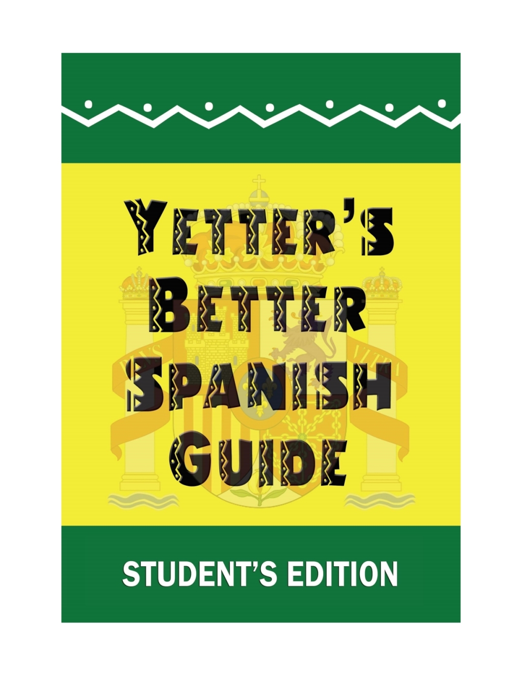 Yetter's Better Spanish Guide Student's Edition 5th Edition â€“ PDF/EPUB Version Downloadable