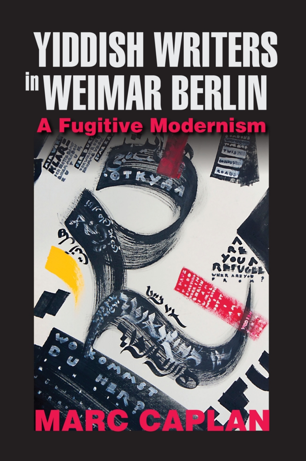 Yiddish Writers in Weimar Berlin A Fugitive Modernism  â€“ PDF/EPUB Version Downloadable