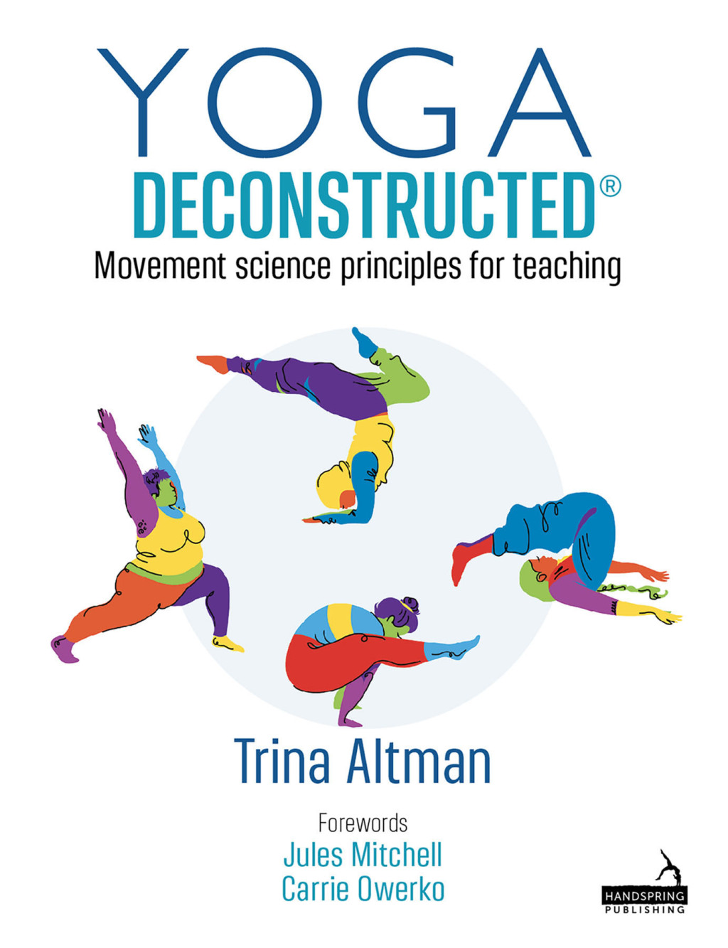 Yoga DeconstructedÂ® Movement Science Principles for Teaching  â€“ PDF/EPUB Version Downloadable