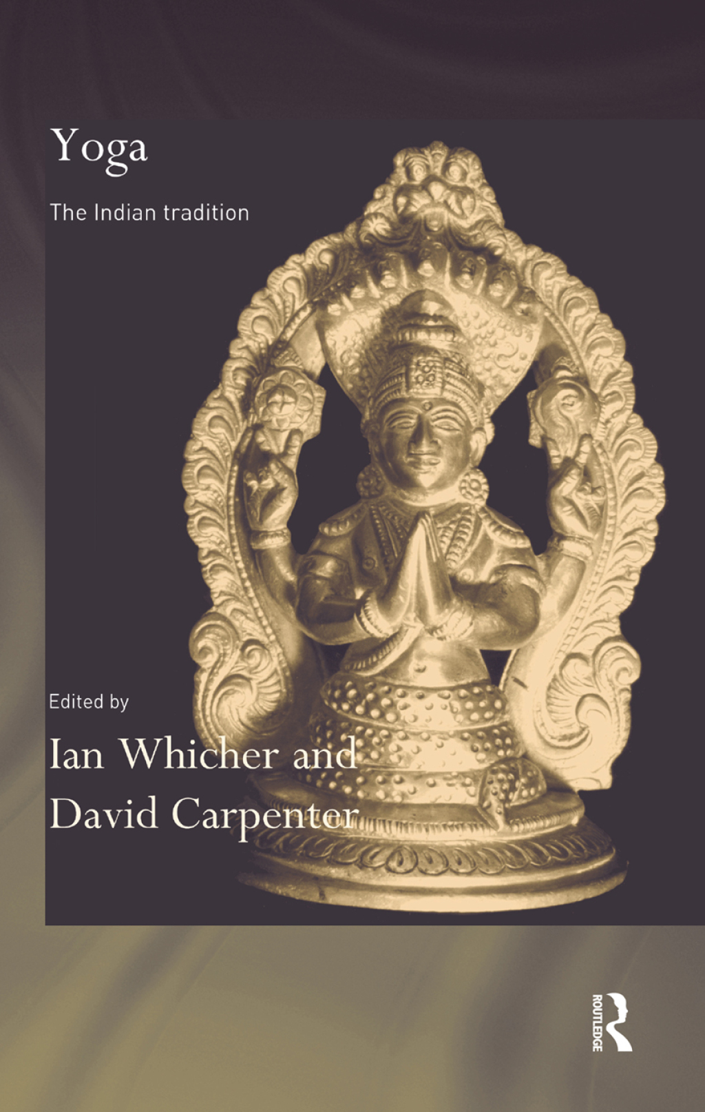 Yoga The Indian Tradition 1st Edition â€“ PDF/EPUB Version Downloadable
