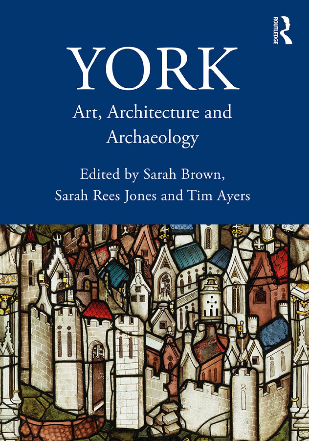 York Art, Architecture and Archaeology 1st Edition â€“ PDF/EPUB Version Downloadable