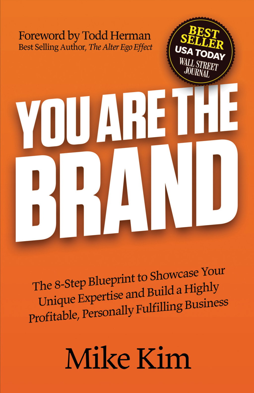 You Are The Brand The 8-Step Blueprint to Showcase Your Unique Expertise and Build a Highly Profitable, Personally Fulfilling Business - (PDF/EPUB Version)