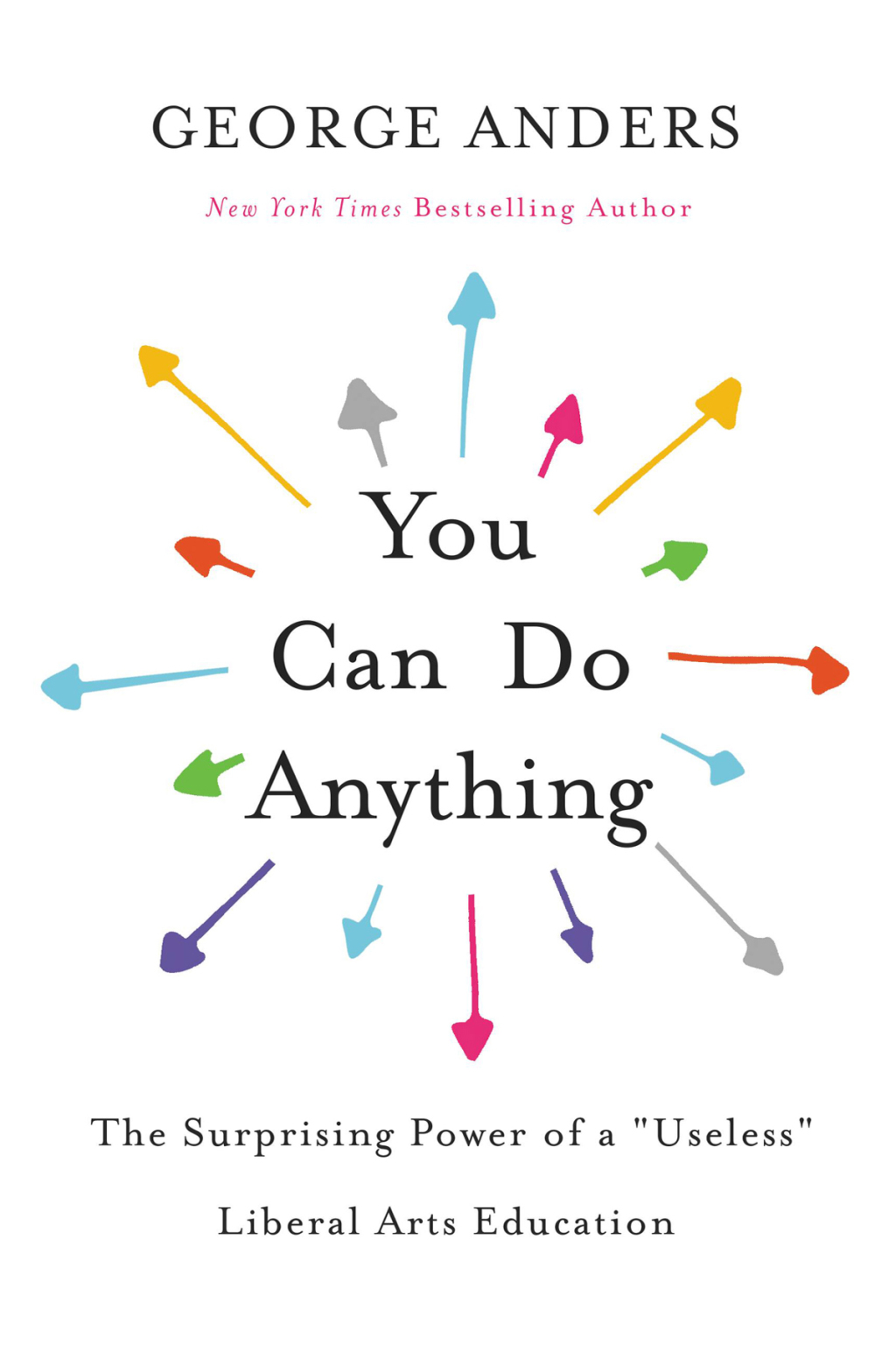 You Can Do Anything The Surprising Power of a "Useless" Liberal Arts Education - (PDF/EPUB Version)