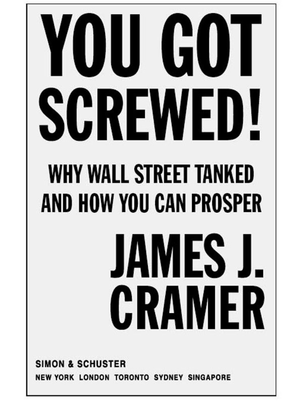 You Got Screwed! Why Wall Street Tanked and How You Can Prosper - (PDF/EPUB Version)