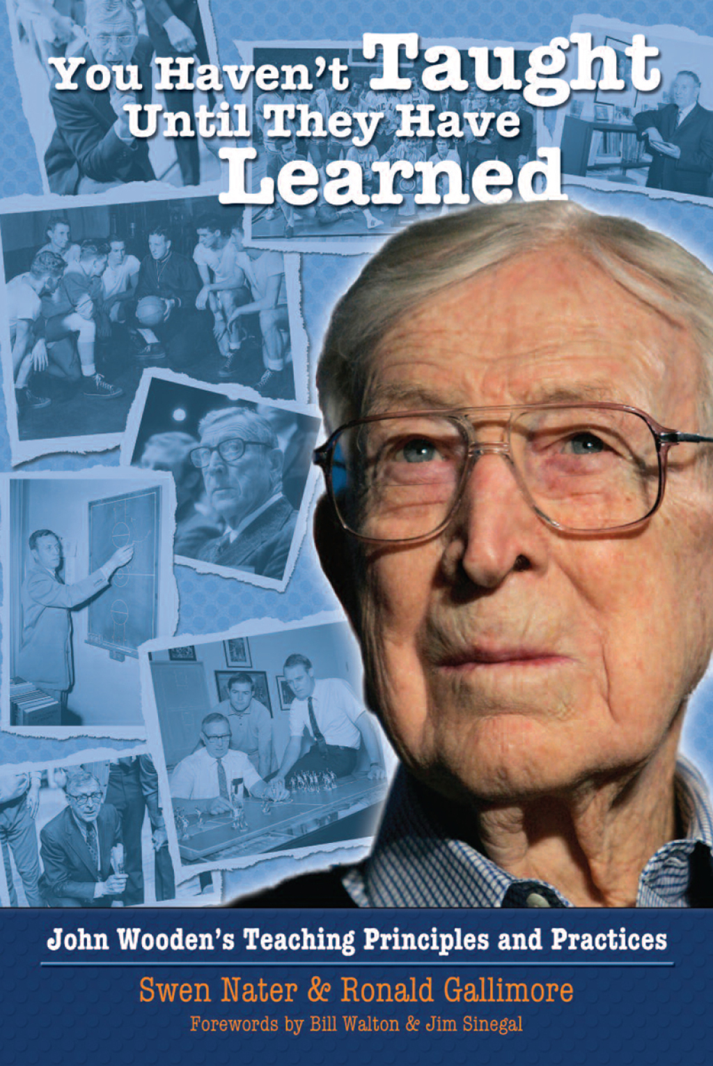 You Haven't Taught Until They Have Learned John Wooden's Teaching Principles and Practices - (PDF/EPUB Version)