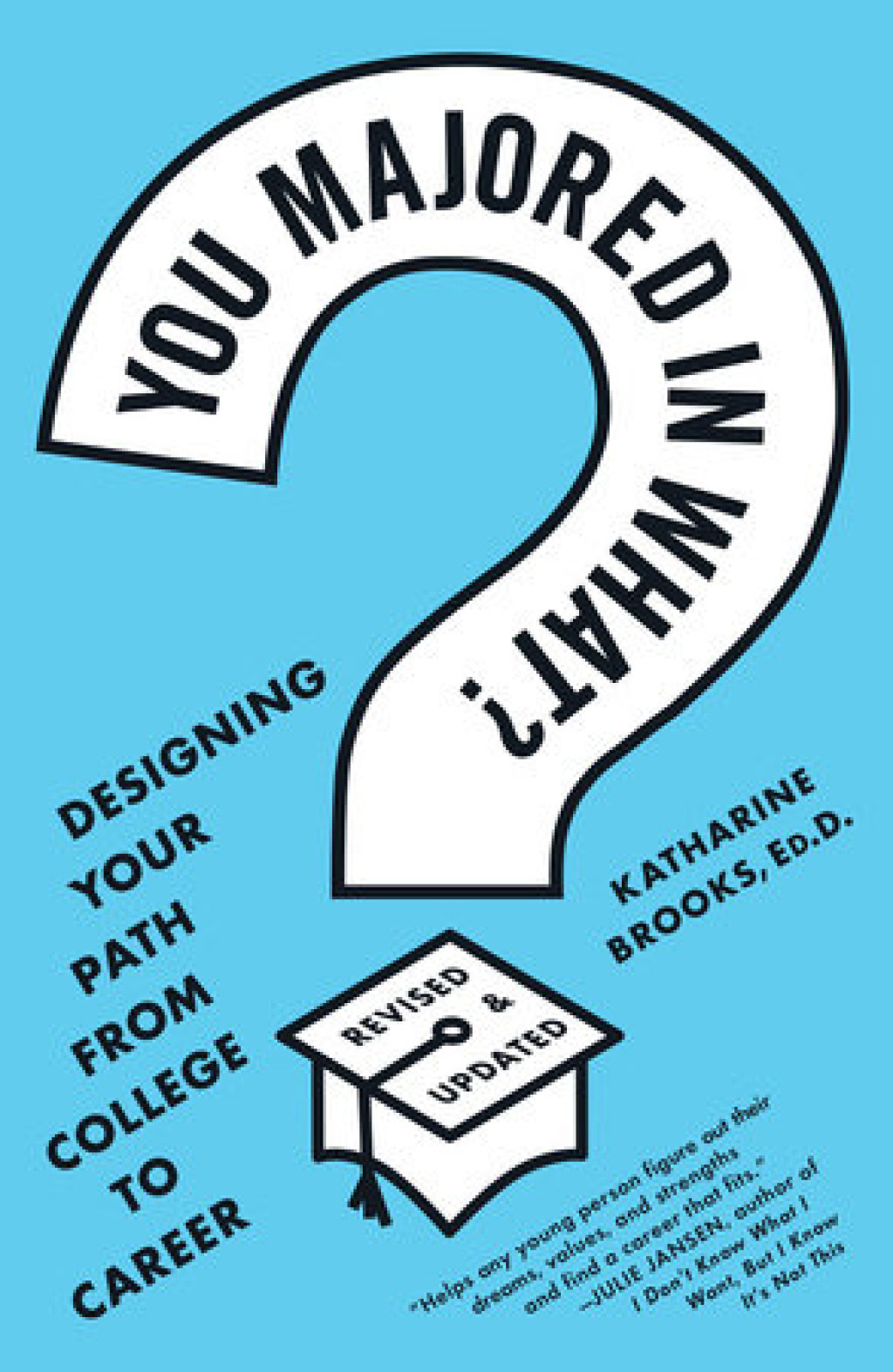 You Majored in What? Designing Your Path from College to Career - (PDF/EPUB Version)