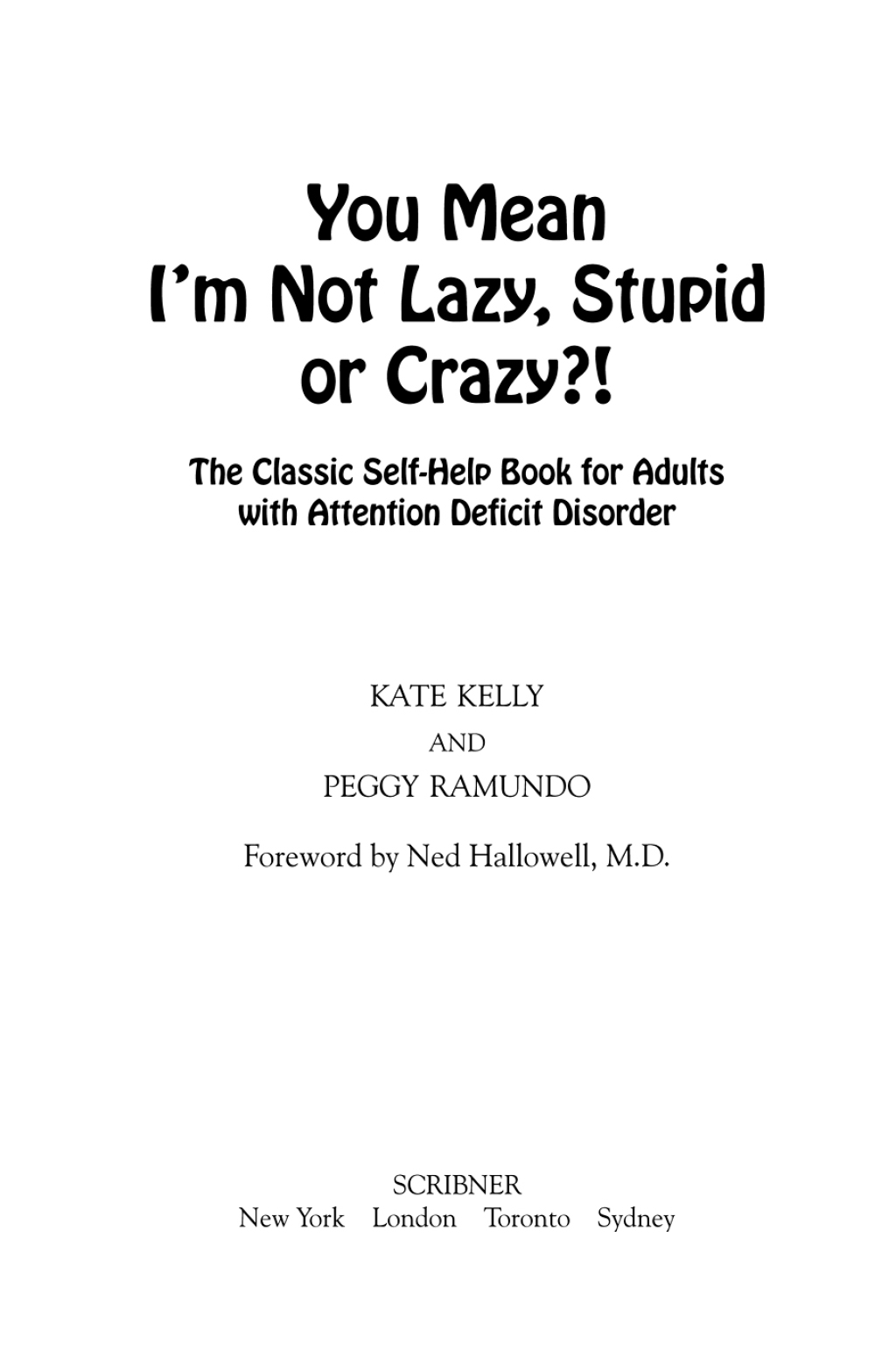 You Mean I'm Not Lazy, Stupid or Crazy?! The Classic Self-Help Book for Adults with Attention Deficit Disorder - (PDF/EPUB Version)