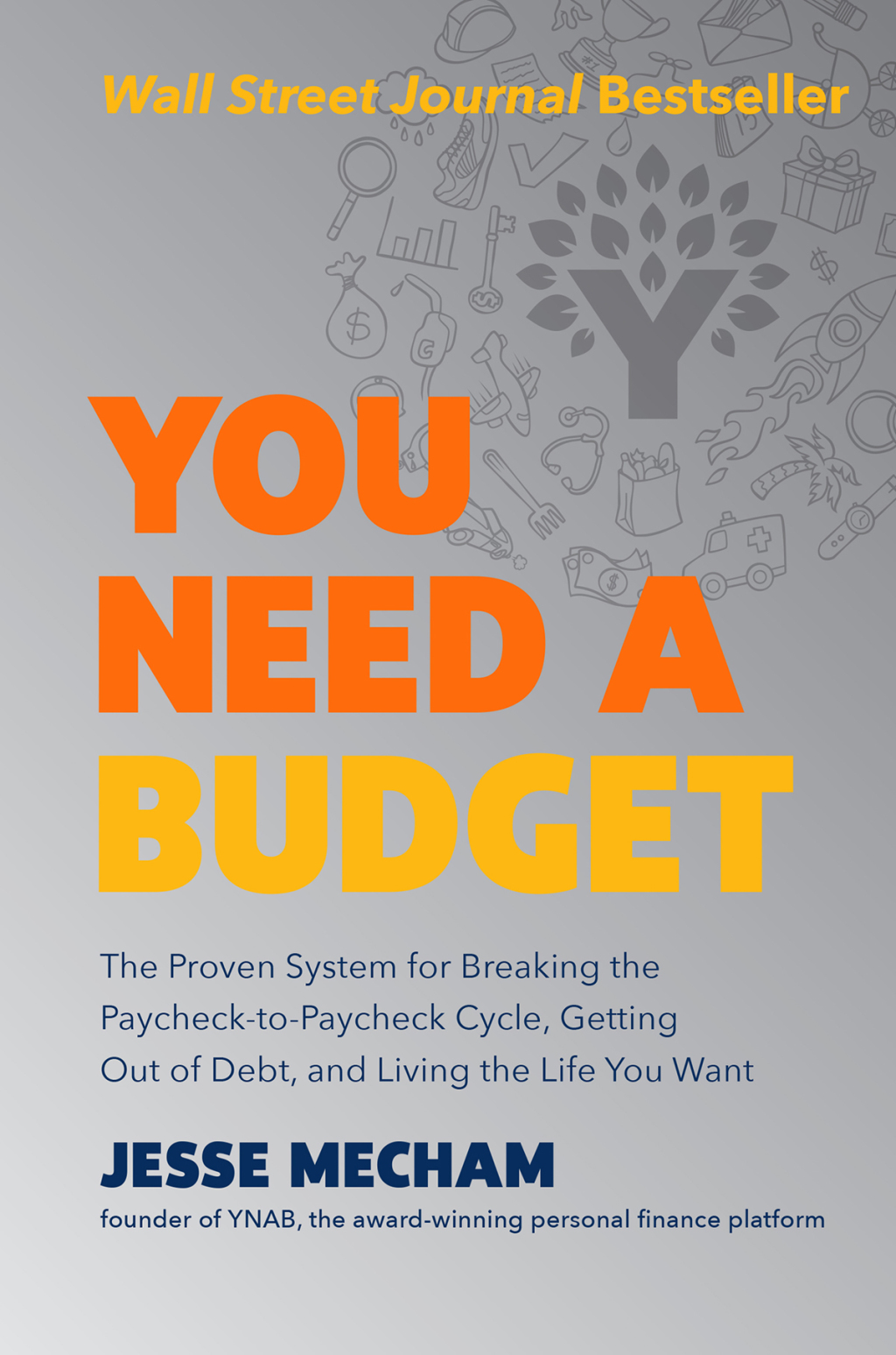 You Need a Budget The Proven System for Breaking the Paycheck-to-Paycheck Cycle, Getting Out of Debt, and Living the Life You Want - (PDF/EPUB Version)