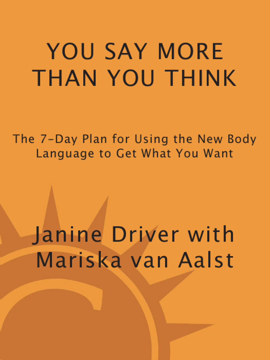 You Say More Than You Think Use the New Body Language to Get What You Want!, The 7-Day Plan - (PDF/EPUB Version)