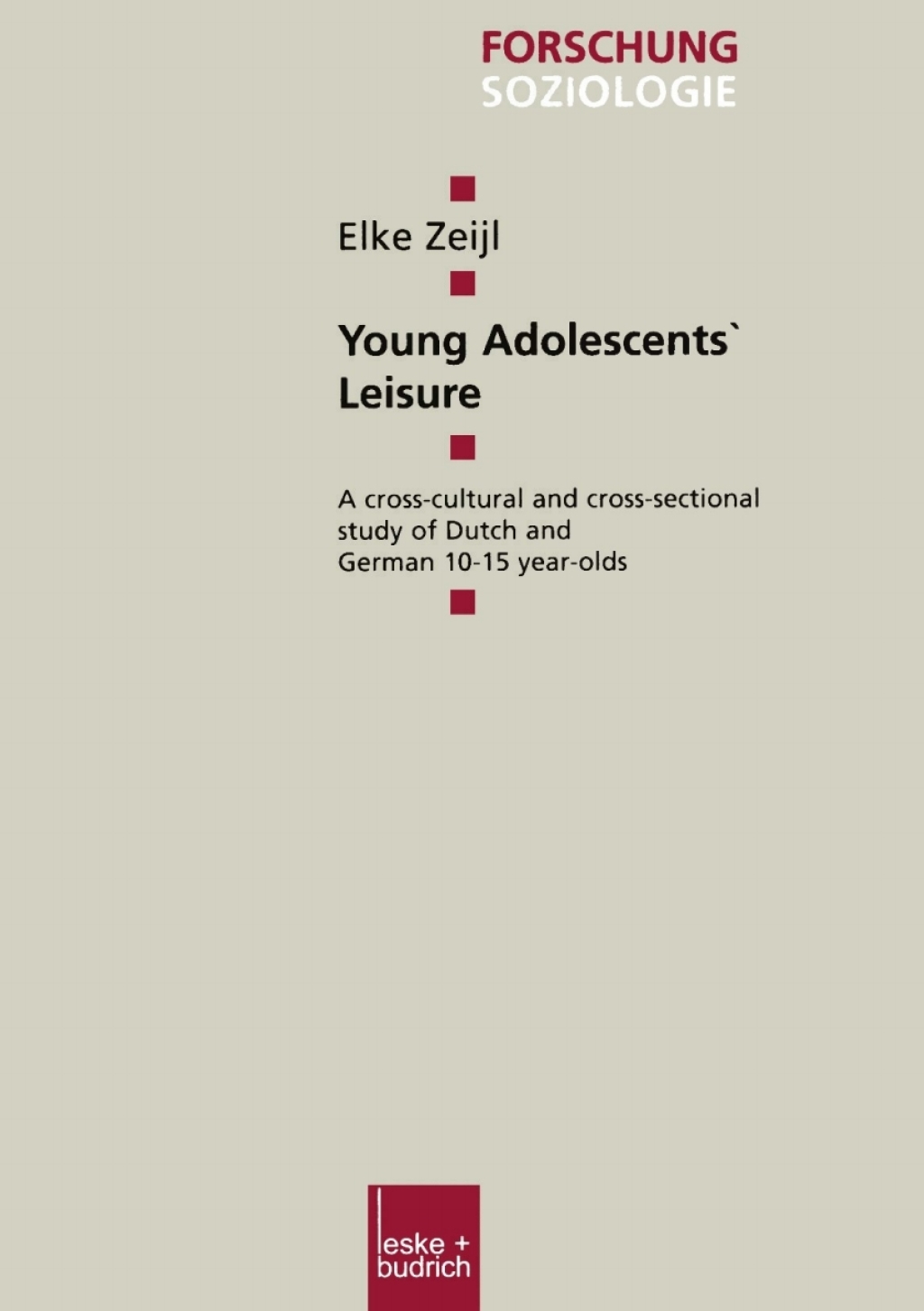 Young Adolescentsâ€™ Leisure A cross-cultural and cross-sectional study of Dutch and German 10â€“15 year-olds  â€“ PDF/EPUB Version Downloadable
