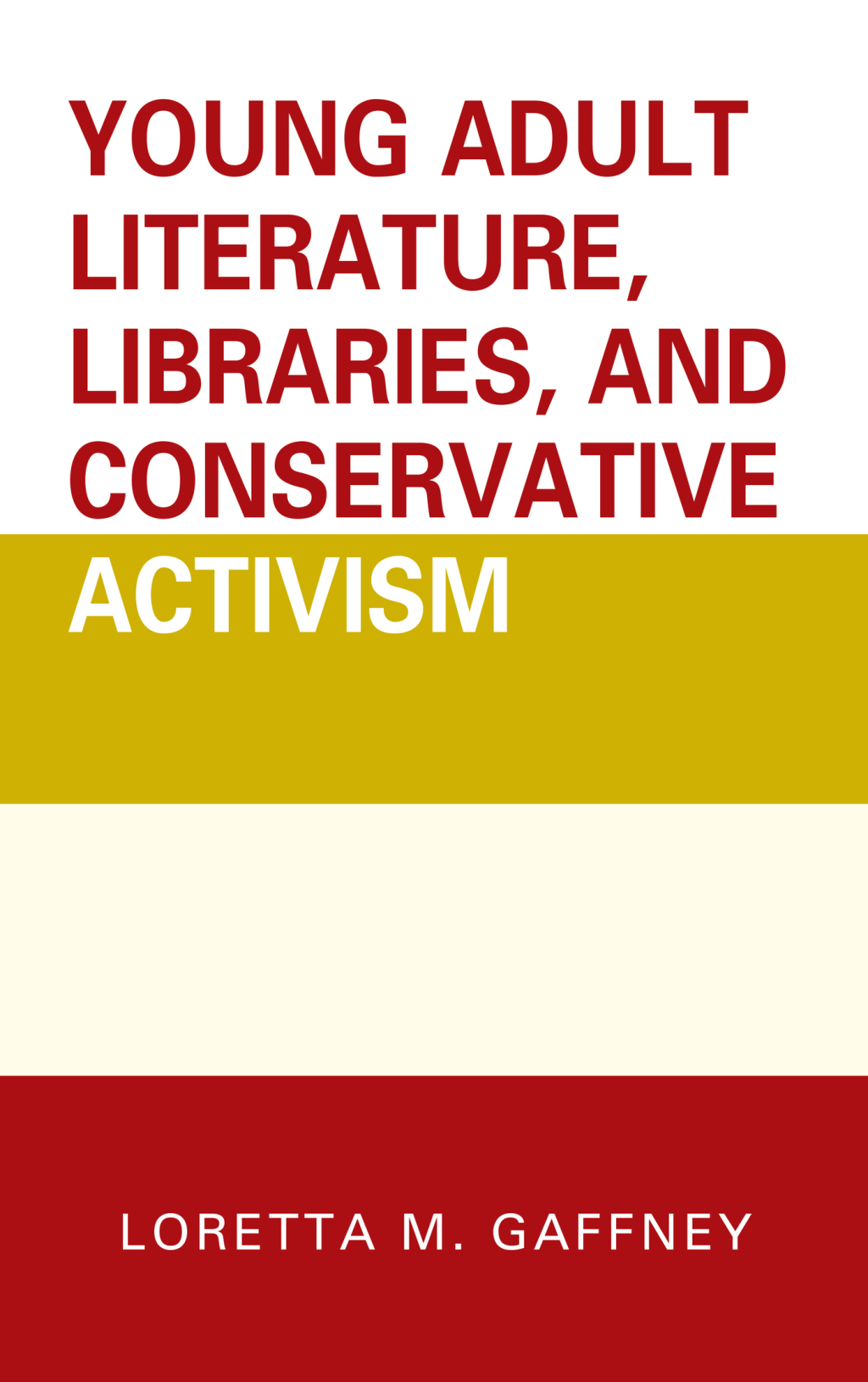 Young Adult Literature, Libraries, and Conservative Activism 1st Edition â€“ PDF/EPUB Version Downloadable