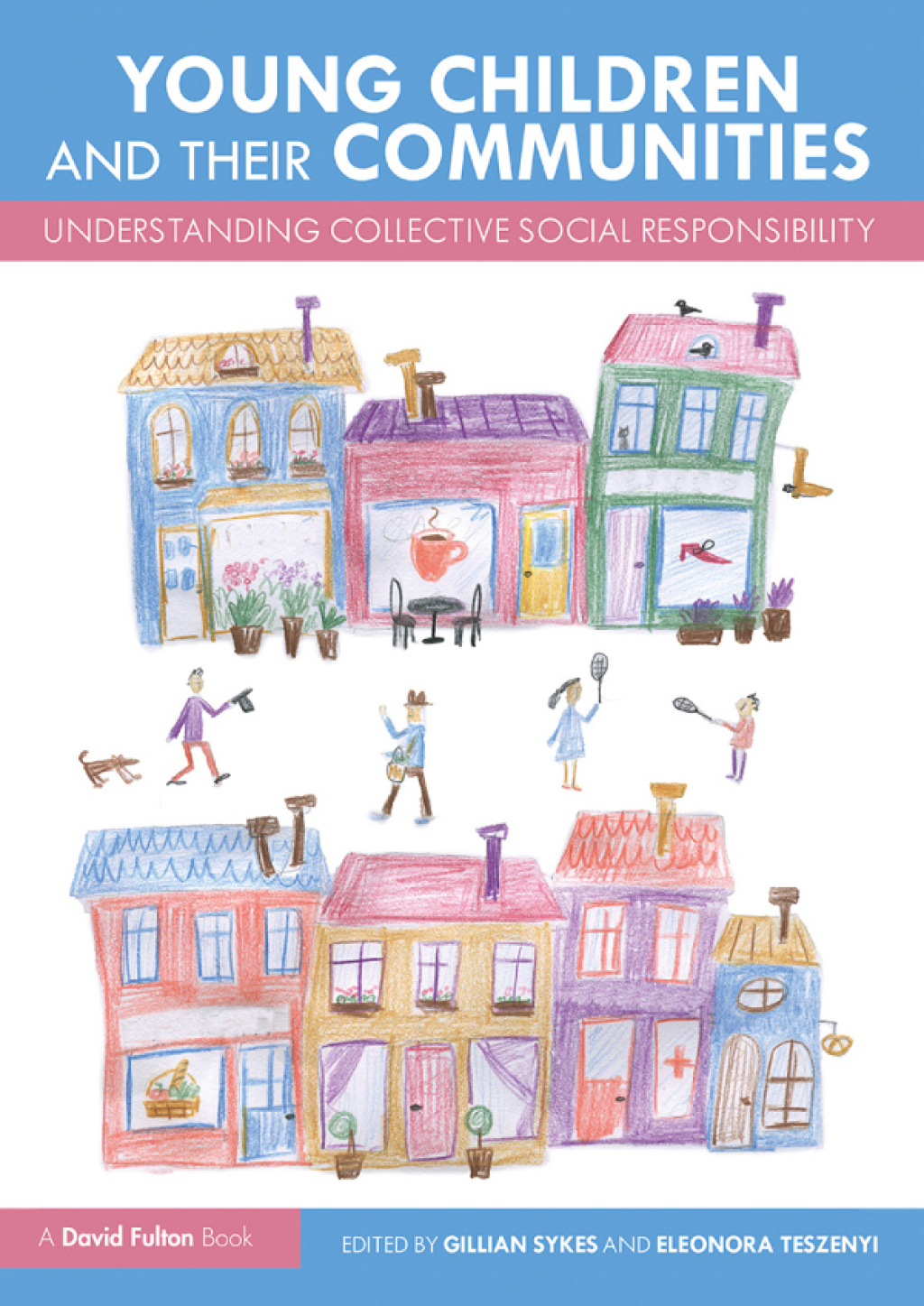 Young Children and Their Communities Understanding Collective Social Responsibility 1st Edition â€“ PDF/EPUB Version Downloadable