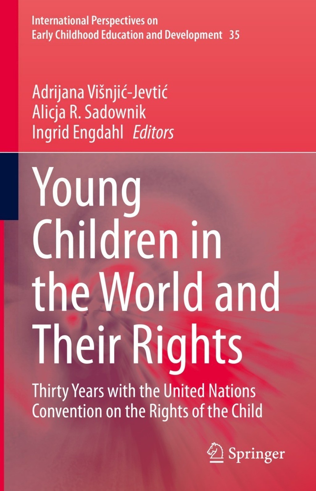 Young Children in the World and Their Rights Thirty Years with the United Nations Convention on the Rights of the Child  â€“ PDF/EPUB Version Downloadable