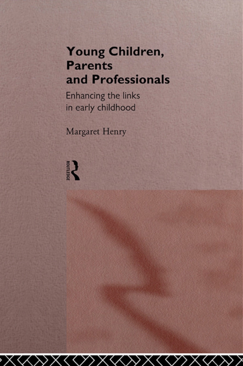 Young Children, Parents and Professionals Enhancing the links in early childhood 1st Edition â€“ PDF/EPUB Version Downloadable