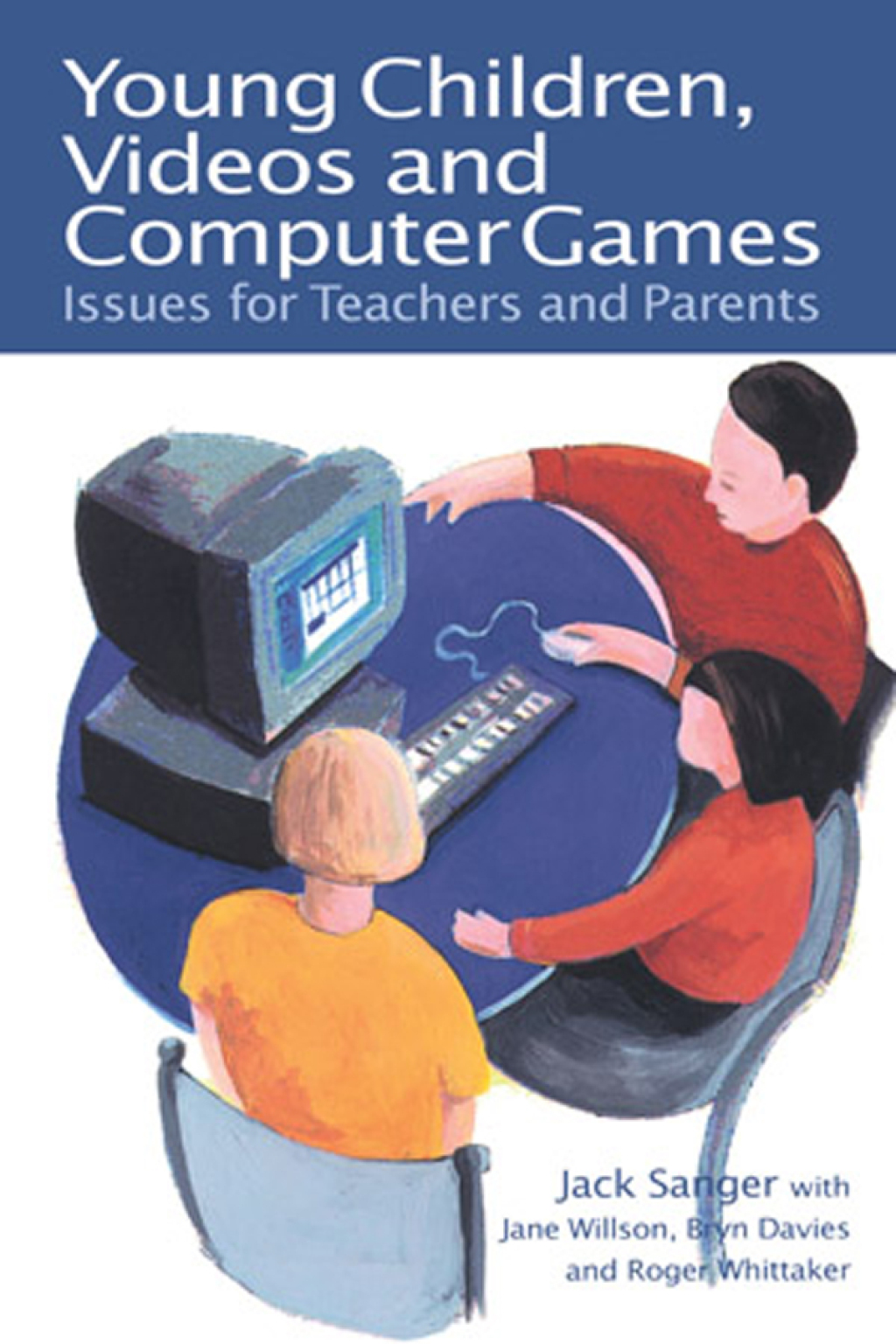 Young Children, Videos and Computer Games Issues for Teachers and Parents 1st Edition â€“ PDF/EPUB Version Downloadable