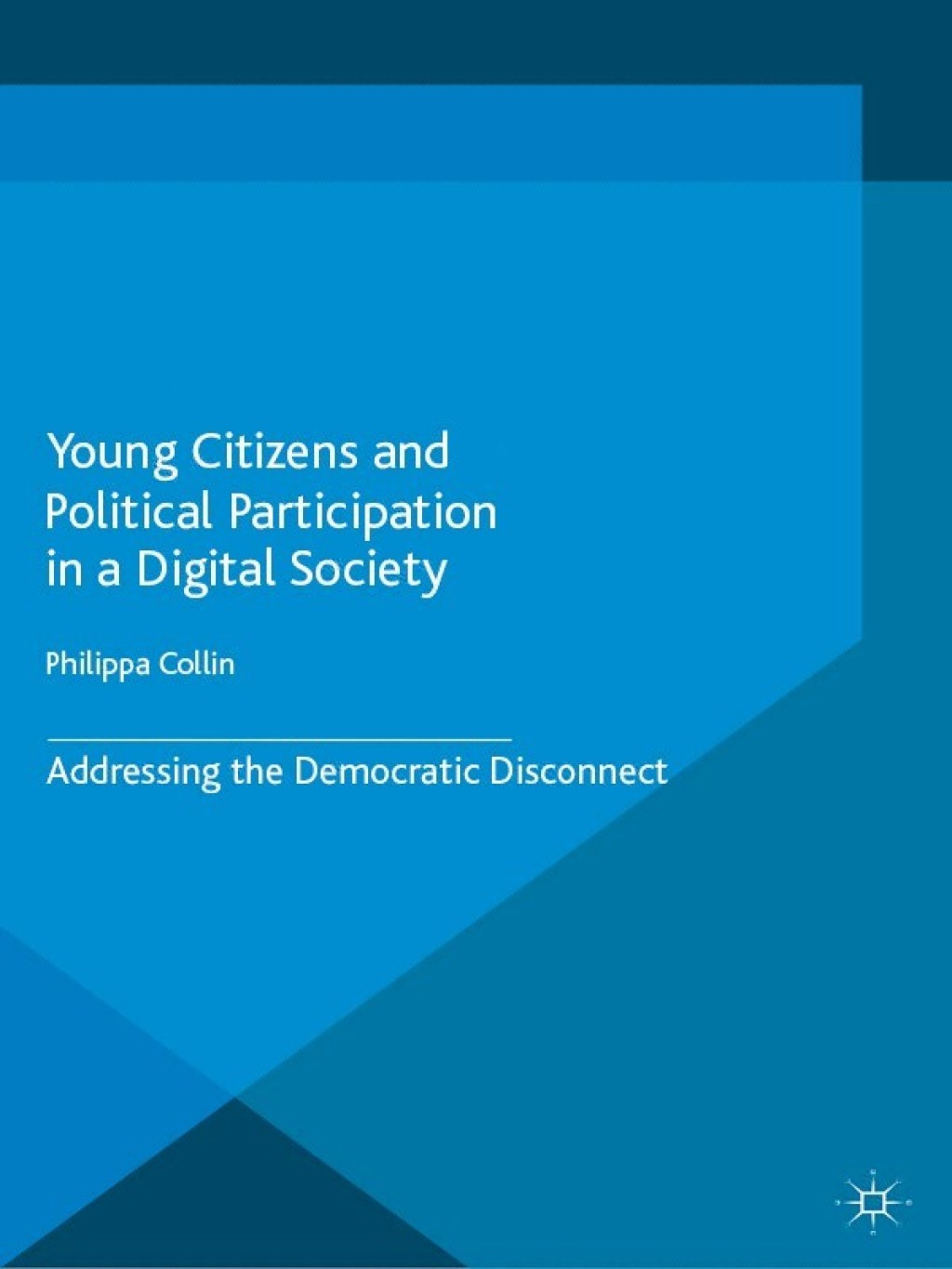 Young Citizens and Political Participation in a Digital Society Addressing the Democratic Disconnect  â€“ PDF/EPUB Version Downloadable