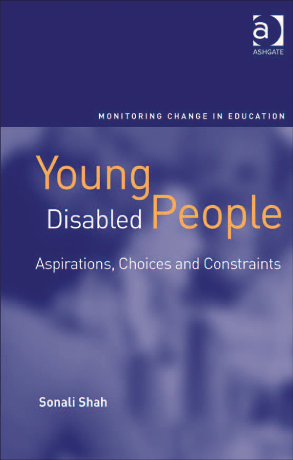 Young Disabled People: Aspirations, Choices and Constraints  â€“ PDF/EPUB Version Downloadable