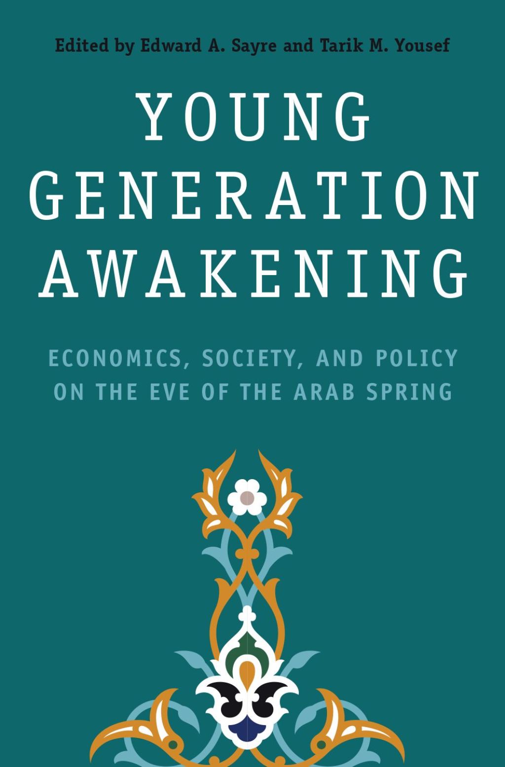 Young Generation Awakening Economics, Society, and Policy on the Eve of the Arab Spring 1st Edition â€“ PDF/EPUB Version Downloadable